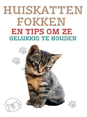 cover image of Huiskatten Fokken en Tips om ze Gelukkig te Houden
